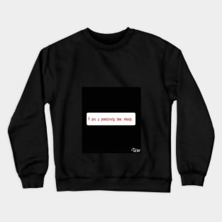 Frases unicas Crewneck Sweatshirt